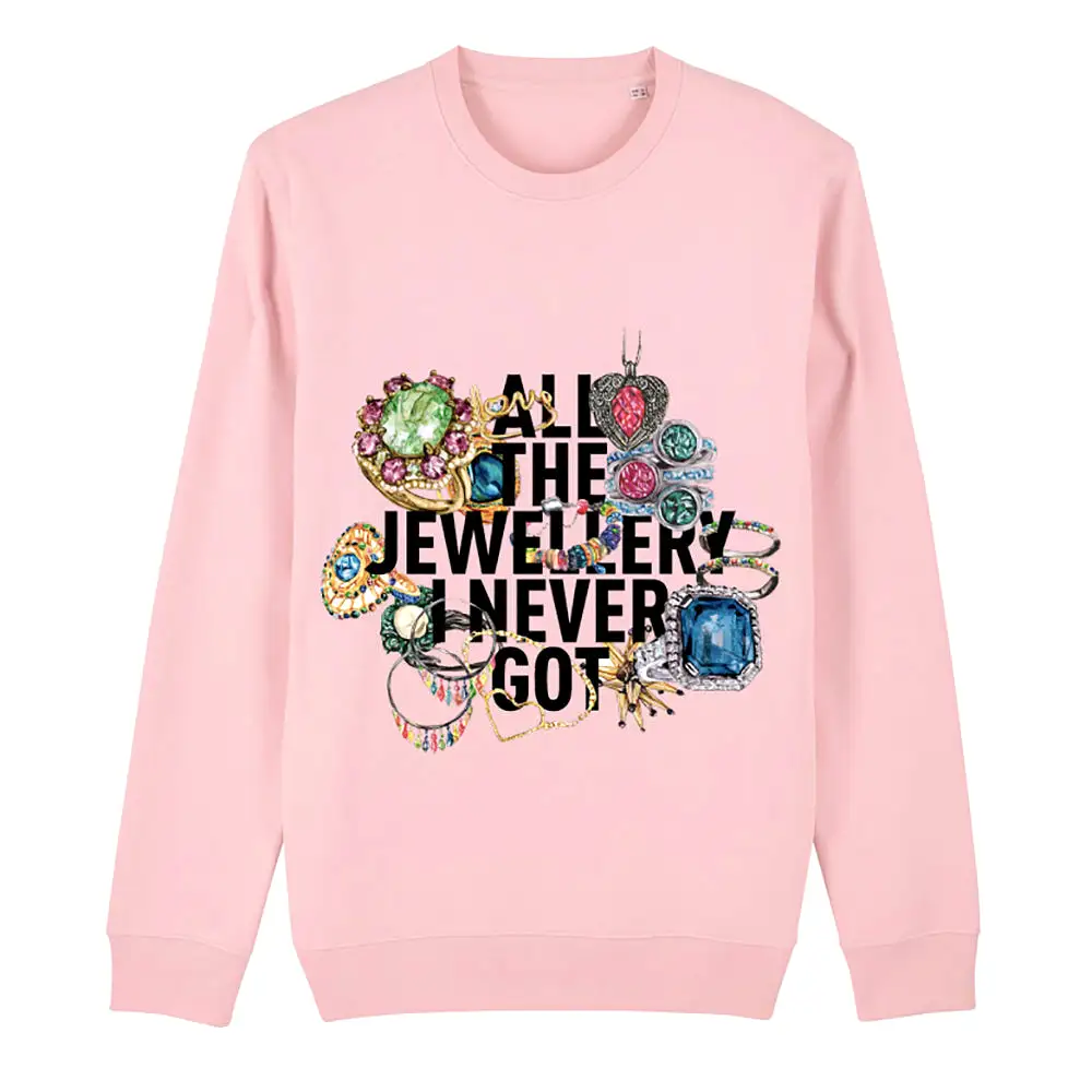 All The Jewellery I Never Got Long Sleeve Sweatshirt/Sweater