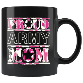 Army Mom Mug Proud Army Mom 11oz Black Coffee Mugs