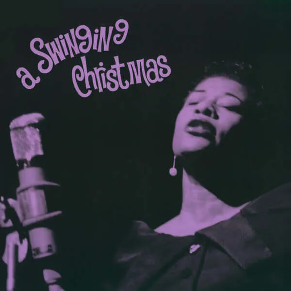 Ella Fitzgerald ~ Ella Wishes You A Swinging Christmas